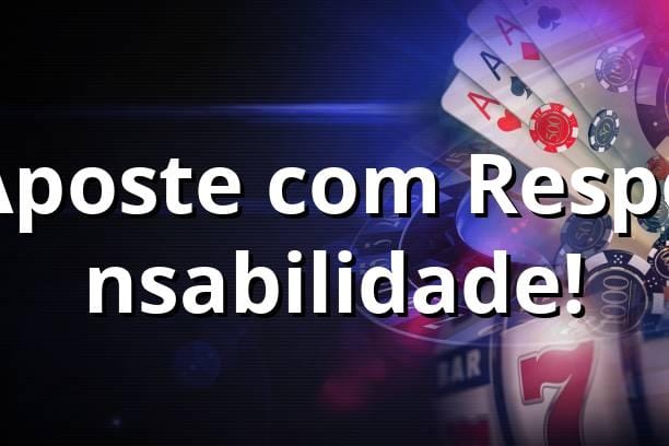 Aposte com Responsabilidade! 🎲